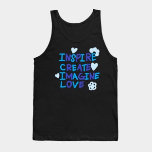 INSPIRE, CREATE, IMAGINE, LOVE Tank Top